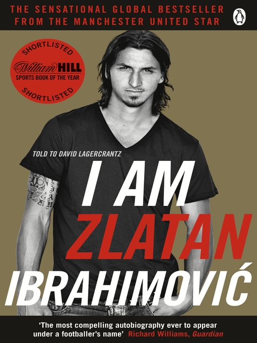 Title details for I Am Zlatan Ibrahimovic by Zlatan Ibrahimovic - Available